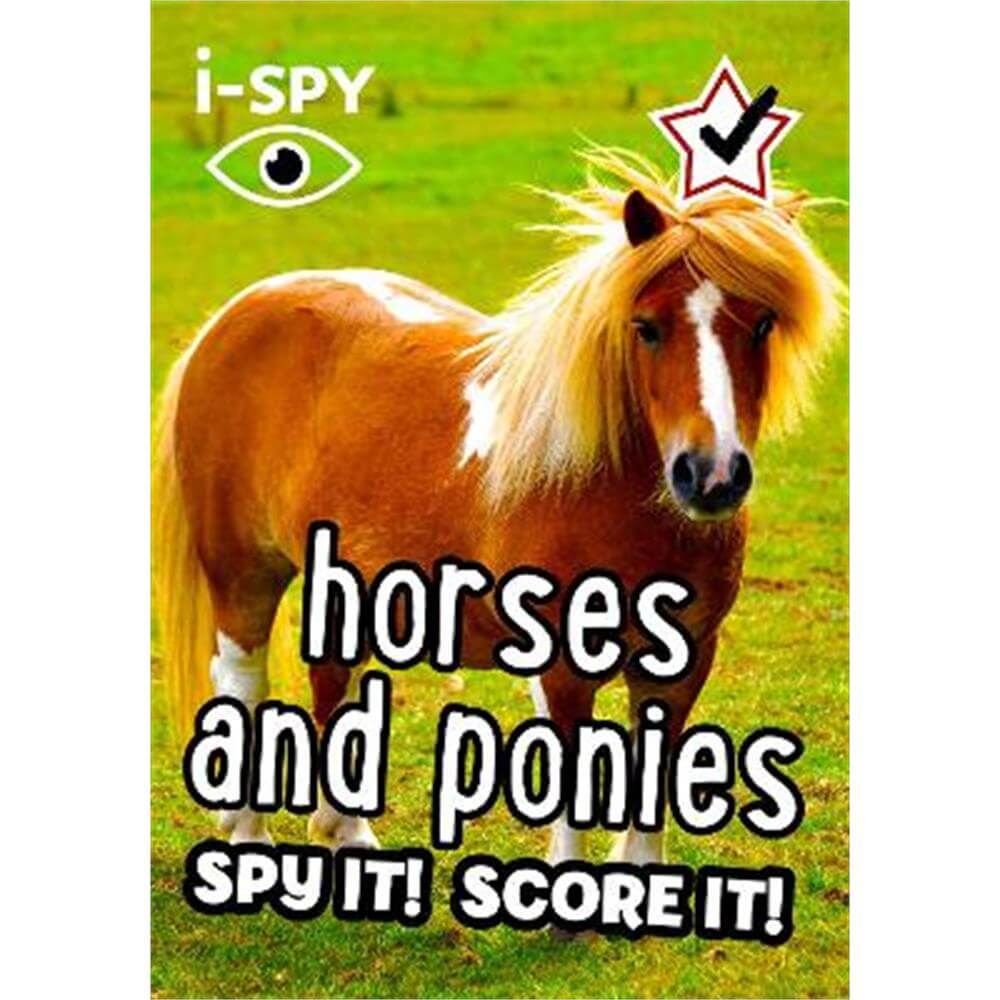 i-SPY Horses and Ponies: Spy it! Score it! (Collins Michelin i-SPY Guides) (Paperback)